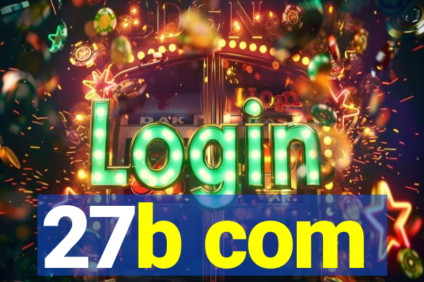 27b com